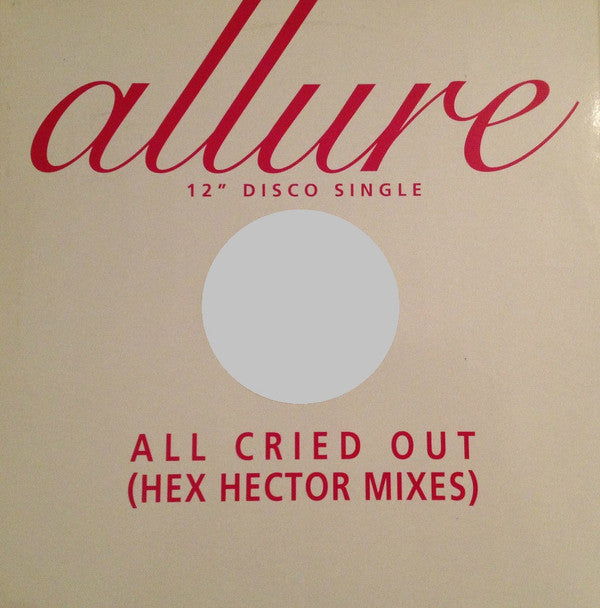 Allure (3) : All Cried Out (Hex Hector Mixes) (12", Promo)