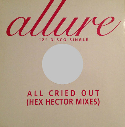 Allure (3) : All Cried Out (Hex Hector Mixes) (12", Promo)