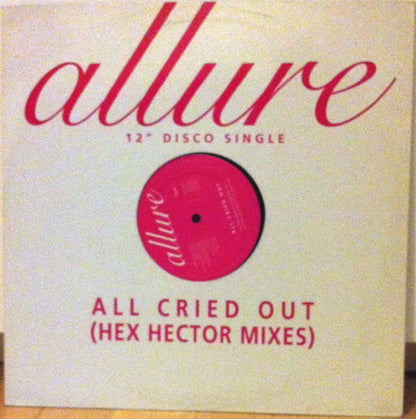 Allure (3) : All Cried Out (Hex Hector Mixes) (12", Promo)
