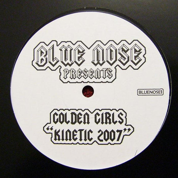 Golden Girls : Kinetic 2007 (12", S/Sided, Unofficial)
