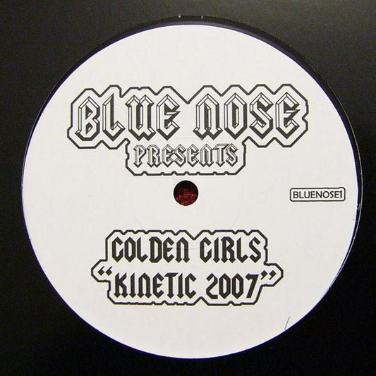 Golden Girls : Kinetic 2007 (12", S/Sided, Unofficial)