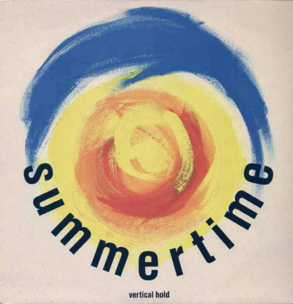 Vertical Hold : Summertime (12", Maxi)