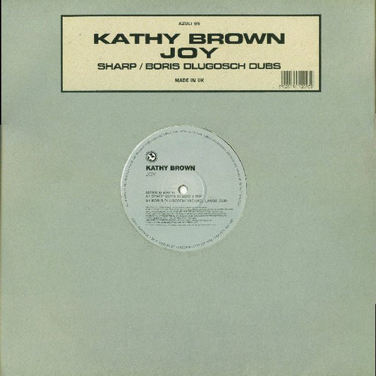 Kathy Brown : Joy (Sharp / Boris Dlugosch Dubs) (12")