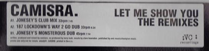 Camisra : Let Me Show You (The Remixes) (12", Promo)