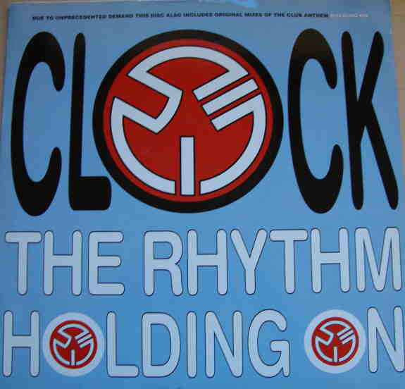 Clock : The Rhythm / Holding On (12")