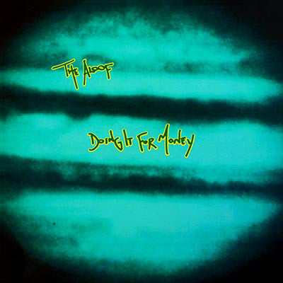 The Aloof : Doing It For Money (12", Single)