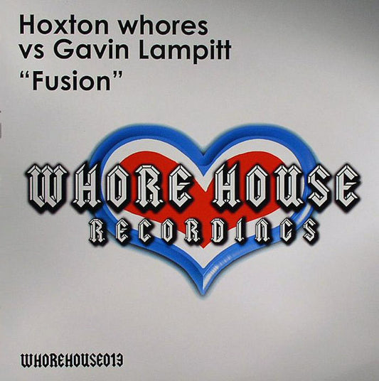 Hoxton Whores Vs Gavin Lampitt : Fusion (12")