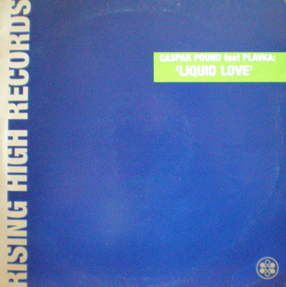 Caspar Pound Feat Plavka : Liquid Love (12")