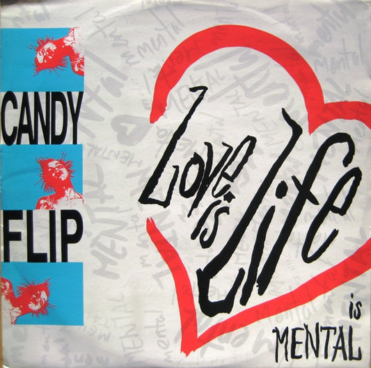 Candy Flip : Love Is Life (12")