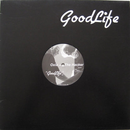 Oxia Vs The Hacker : GoodLife EP (12", EP)