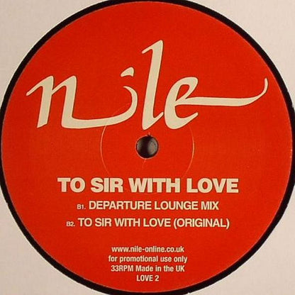 Nile : To Sir With Love (Attaboy / Departure Lounge Mixes) (12", Single, Promo)