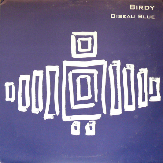 Birdy : Oiseau Bleu (12")