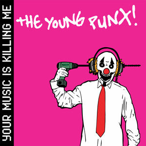 The Young Punx : Your Music Is Killing Me (CD, Album + CD, Comp, Mixed)