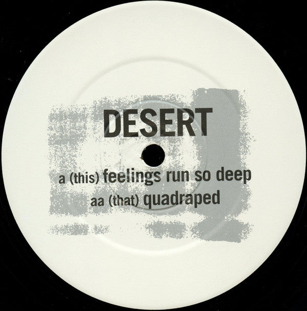 Desert : Feelings Run So Deep (12")