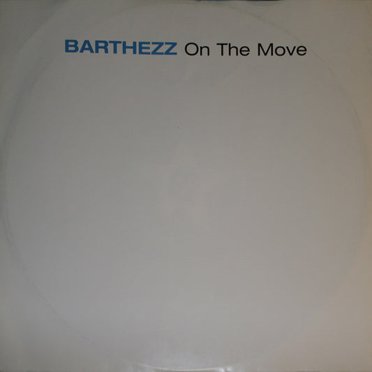 Barthezz : On The Move (12")