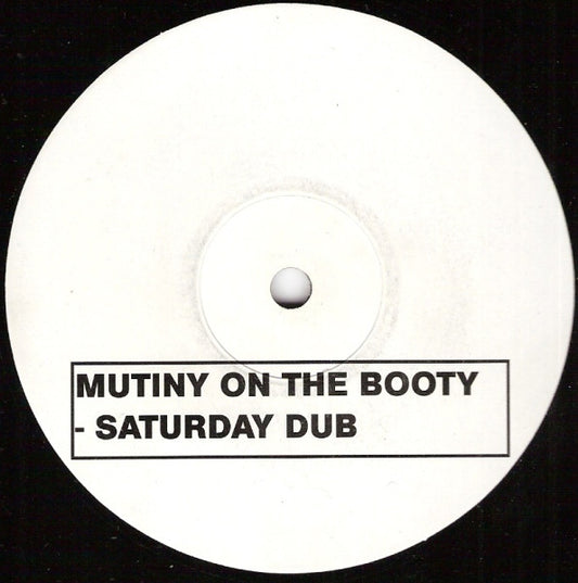 Mutiny : On The Booty (Saturday Dub) (12", Etch, Promo, W/Lbl)