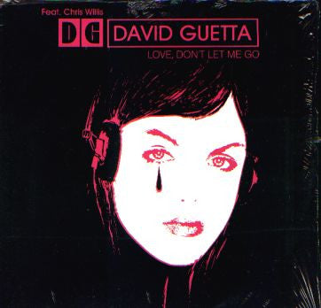 David Guetta Feat. Chris Willis : Love, Don't Let Me Go (12")