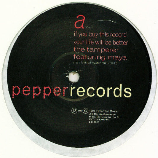 The Tamperer Featuring Maya : If You Buy This Record Your Life Will Be Better (12", Promo)
