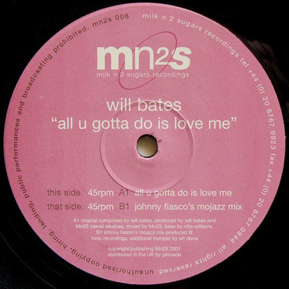 Will Bates : All U Gotta Do Is Love Me (12")