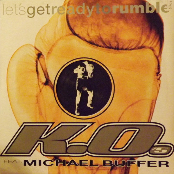 K.O.'s Featuring Michael Buffer : Let's Get Ready To Rumble (12")