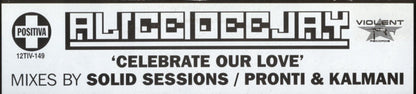 Alice Deejay : Celebrate Our Love (Remixes) (12")