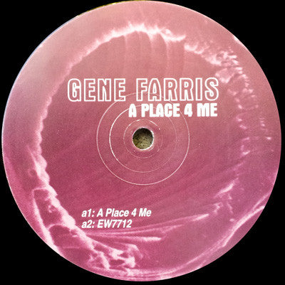 Gene Farris : A Place 4 Me (12")