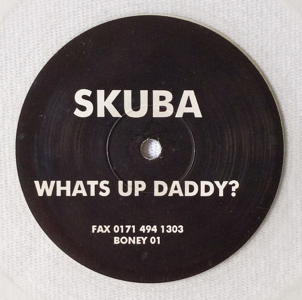 Skuba : Whats Up Daddy (12", Cle)