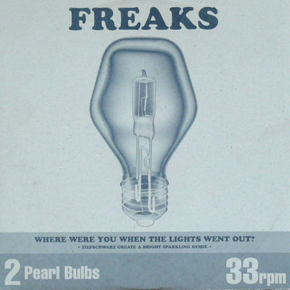 Freaks : Where Were You When The Lights Went Out? (12")