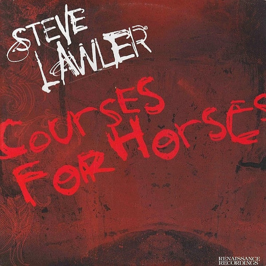 Steve Lawler : Courses For Horses (12")