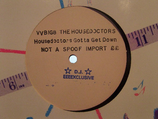 The Housedoctors : Housedoctors (Gotta Get Down) (12", W/Lbl, Sta)