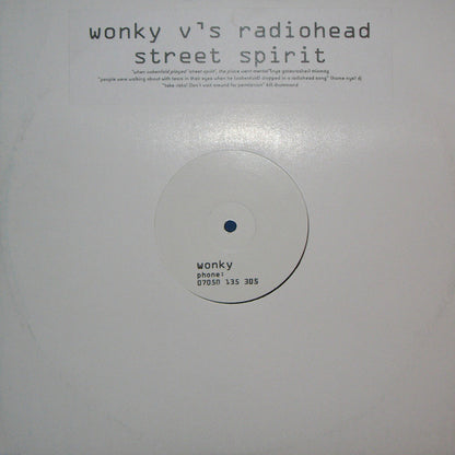 Wonky vs. Radiohead : Street Spirit (12", S/Sided, Unofficial, W/Lbl)