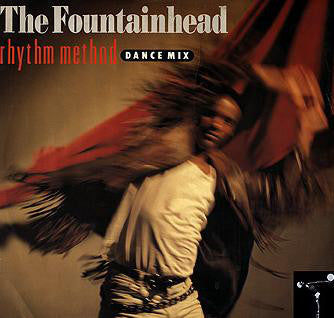 The Fountainhead : Rhythm Method (Dance Mix) (12", Single)