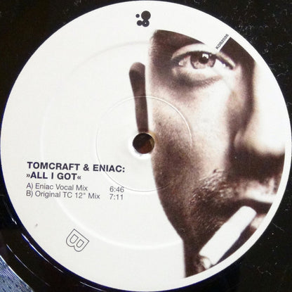 Tomcraft & Eniac : All I Got (12")