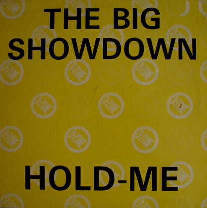 The Big Showdown : Hold Me (12")