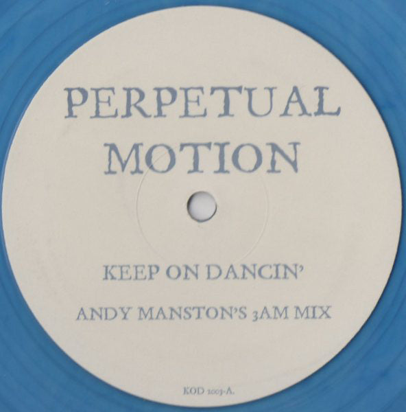Perpetual Motion : Keep On Dancin' (Andy Manston Remixes) (12", Ltd, Blu)