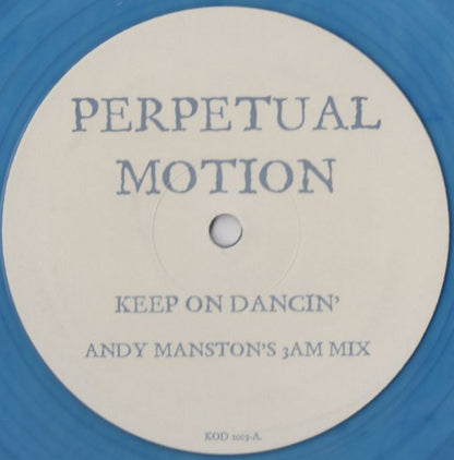 Perpetual Motion : Keep On Dancin' (Andy Manston Remixes) (12", Ltd, Blu)