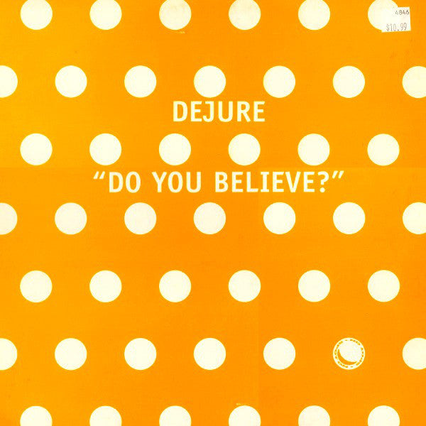 Dejure : Do You Believe? (12")