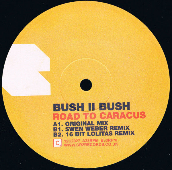 Bush II Bush : Road To Caracus (12")