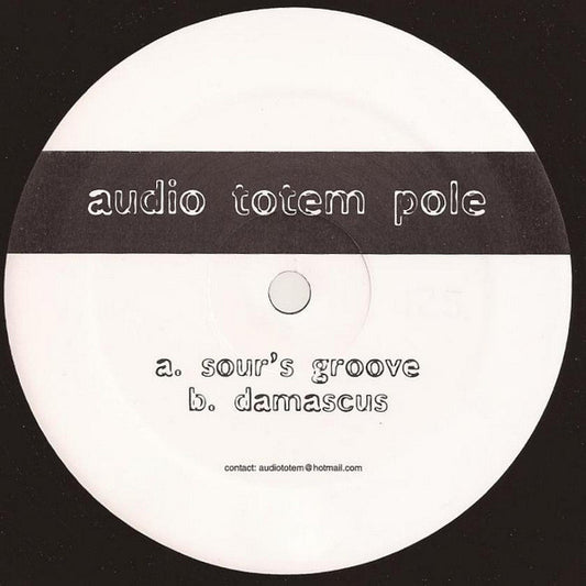 Audio Totem Pole : Sour's Groove / Damascus (12")