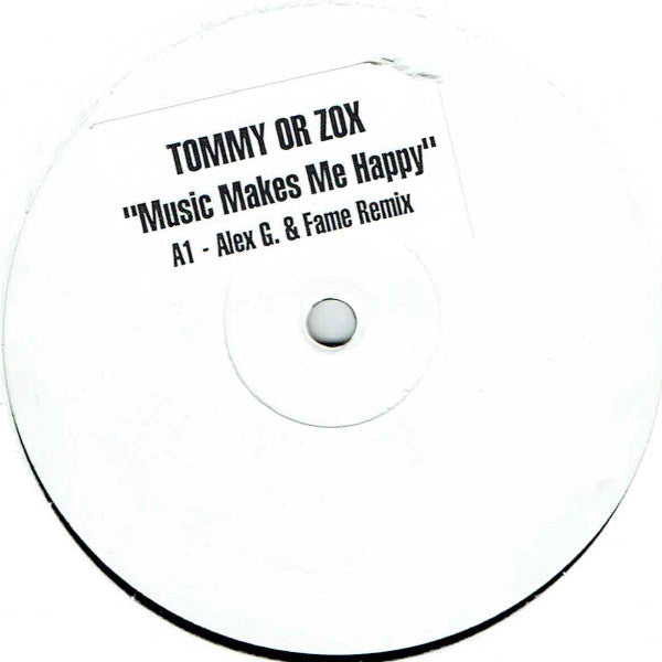 Tommy Or Zox* : Music Makes Me Happy (12", S/Sided, Maxi, W/Lbl, Sti)