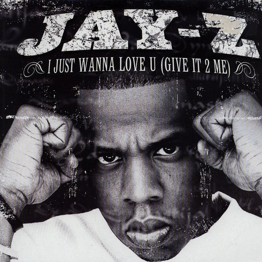 Jay-Z : I Just Wanna Love U (Give It To Me) (12")