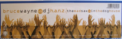 Bruce Wayne vs. DJ H.A.N.Z.* : The Mad Sax (12")