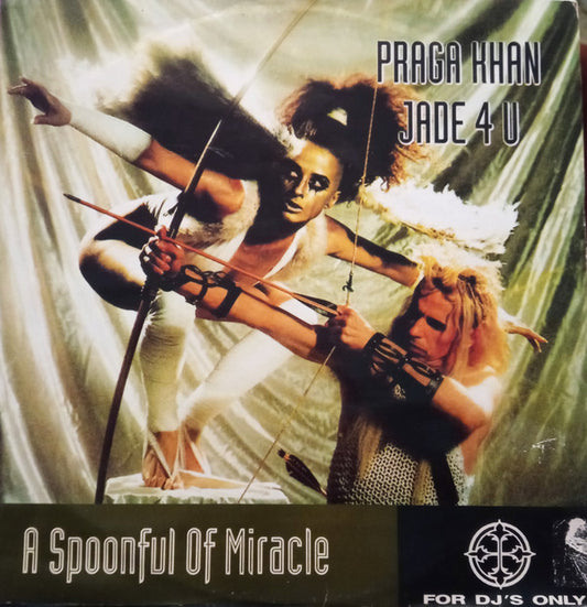 Praga Khan & Jade 4 U* : A Spoonful Of Miracle (12", EP)
