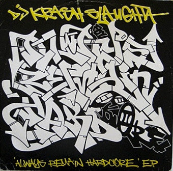 Krash Slaughta : Always Remain Hardcore EP (12", EP)