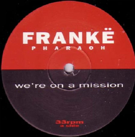 Frankë* : We're On A Mission (12")
