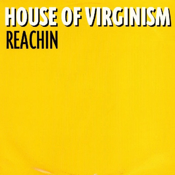 House Of Virginism : Reachin (12", Single)