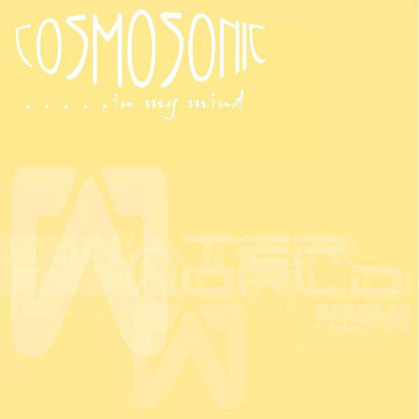 Cosmosonic : In My Mind (12")