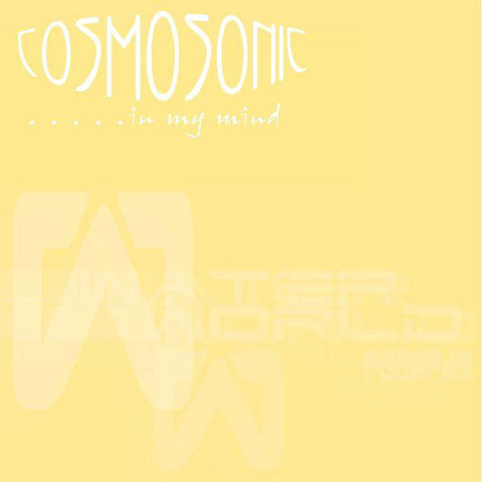 Cosmosonic : In My Mind (12")