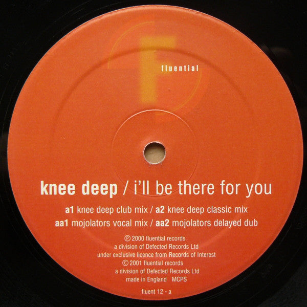 Knee Deep : I'll Be There For You (12")
