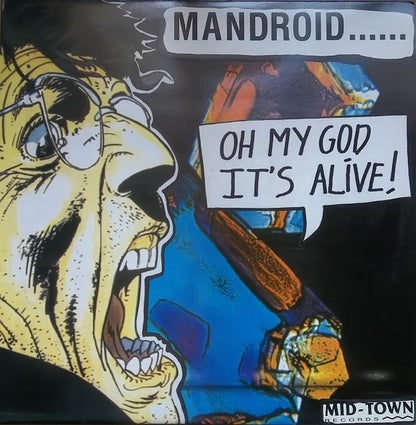 Mandroid (2) : Oh My God It's Alive! (12")
